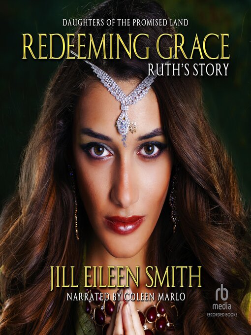 Title details for Redeeming Grace: Ruth's Story by Jill Eileen Smith - Available